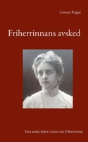 Friherrinnans avsked: Den andra delen i serien om Friherrinnan 9178518105 Book Cover