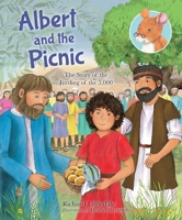 Albert and the Picnic: The Story of the Feeding of the 5000 0745977987 Book Cover
