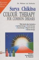 Surya Chikitsa Colour Therapy For Common Diseases 8121604524 Book Cover