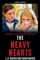 The Heavy Hearts (The Mercy and Justice Mysteries) B0GSCGKVR7 Book Cover