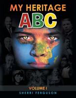 My Heritage ABC: Volume I 1483663310 Book Cover
