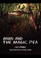 Mimi and the Magic Pea 1456801546 Book Cover
