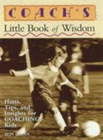 Coach's Little Book of Wisdom: Hints, Tips, and Insights for Coaching Kids 0762726881 Book Cover