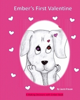 Ember's First Valentine: A Making Decisions with Ember Book (Ember the Emotional Support Dog) B0DVBCHS72 Book Cover