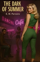 The Dark of Summer 1952138132 Book Cover