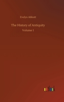 The History of Antiquity: Volume 1 3752385391 Book Cover