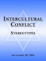 Intercultural Conflict: Stereotypes 1425942695 Book Cover