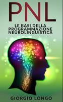 Pnl: Le Basi della Programmazione Neurolinguistica 1072783819 Book Cover