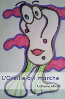 L'Oreille qui marche (French Edition) 2414541199 Book Cover