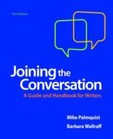 Joining the Conversation: A Guide and Handbook for Writers 1457629283 Book Cover