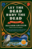 Let the Dead Bury the Dead 0385549091 Book Cover