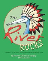 The River Rocks: A book of fun and games for all the family featuring the Sutherland Crew 1453631615 Book Cover