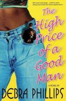 The High Price of a Good Man: A Novel 1250804647 Book Cover