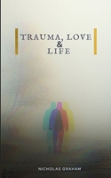 Trauma, Love, and Life 9357447881 Book Cover