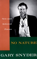 No Nature: New and Selected Poems 0679742522 Book Cover