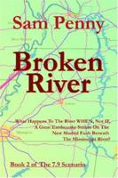 Broken River: Book 2 of The 7.9 Scenario 097556711X Book Cover