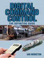 Digital Command Control: The Definitive Guide 0711035024 Book Cover