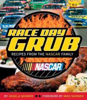 Race Day Grub: Recipes from the NASCAR Family 0470098589 Book Cover