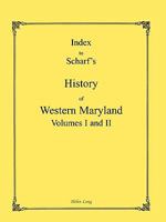 Index to the History of Western Maryland 1585495522 Book Cover