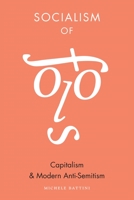 Socialism of Fools: Capitalism and Modern Anti-Semitism 0231170386 Book Cover