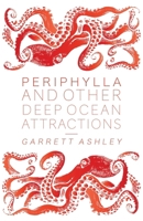 Periphylla, and Other Deep Ocean Attractions 1950413764 Book Cover
