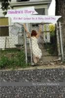 Sandra's Story: It's Not Gonna Be A Very Good Day 1105113884 Book Cover