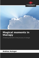 Magical moments in therapy 6209969046 Book Cover