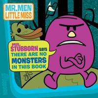 Mr. Stubborn Says There Are No Monsters In This Book (Mr. Men Little Miss) 0843135816 Book Cover