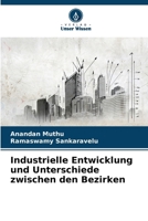 Industrielle Entwicklung und Unterschiede zwischen den Bezirken (German Edition) 6208885019 Book Cover