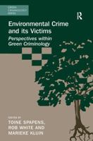 Environmental Crime and Its Victims: Perspectives Within Green Criminology 1138637750 Book Cover