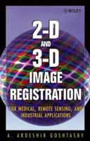 2-D and 3-D Image Registration: for Medical, Remote Sensing, and Industrial Applications 0471649546 Book Cover