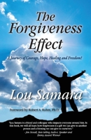 The Forgiveness Effect: A Journey of Courage, Hope, Healing and Freedom! 1732936412 Book Cover