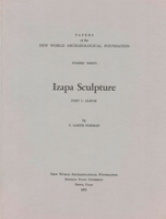 Izapa Sculpture: Album, Number 30 Part 1 (Volume 30) 1949847020 Book Cover