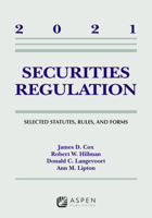 Securities Regulation: Selected Statutes, Rules, and Forms, 2021 Edition 1543847242 Book Cover