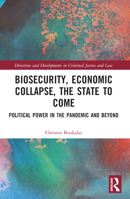 Biosecurity, Economic Collapse, the State to Come 1032300027 Book Cover