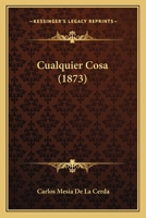 Cualquier Cosa 1104047667 Book Cover