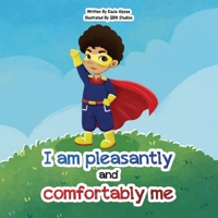 I am pleasantly and comfortably me: Understanding and celebrating neurodiversity B0C6X5SV6H Book Cover