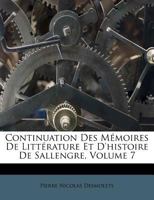 Continuation Des M�moires De Litt�rature Et D'histoire De Sallengre, Volume 7 1178953092 Book Cover