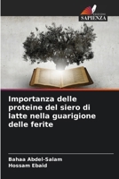 Importanza delle proteine del siero di latte nella guarigione delle ferite (Italian Edition) 620666855X Book Cover