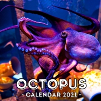 Octopus: 2021 Calendar Book, Cute Gift Idea For Octopus Lovers Men And Women B08SGR2XS3 Book Cover