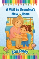 A Visit to Grandma's New Home B0FBRDBSPP Book Cover