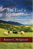 The Lord is My Shepherd: The Psalm of Victorious Life 1939074037 Book Cover