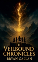 The Veilbound Chronicles B0G23CK6J3 Book Cover