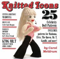 Knitted Icons: 25 Celebrity Doll Patterns 159474209X Book Cover