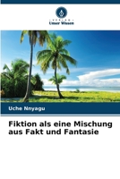 Fiktion als eine Mischung aus Fakt und Fantasie (German Edition) 6208394821 Book Cover