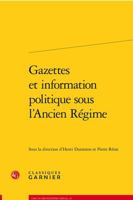 Gazettes Et Information Politique Sous l'Ancien Regime 2406142965 Book Cover