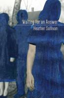 Waiting for an Answer 0999188208 Book Cover