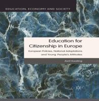 Education for Citizenship in Europe: European Policies, National Adaptations and Young People's Attitudes 1349437344 Book Cover