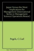 Japan vs. the West:Implications for Management (International Series in Management Science/Operations Resear) 9401752737 Book Cover