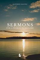 Sermons for a World in Decline 0997219467 Book Cover